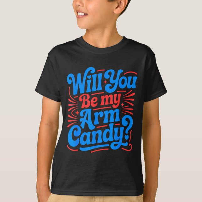 Will be arm candy engagement fiancé couple arm T-Shirt (Front)