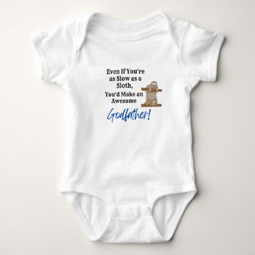 Will be my Godfather Baby bodysuit