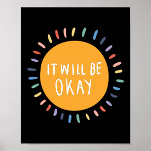 Will Be Okay Mental Health Problems Inspirational  Poster