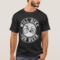 Will Bike For Beer - Cycling Road Bike Funny Cycli