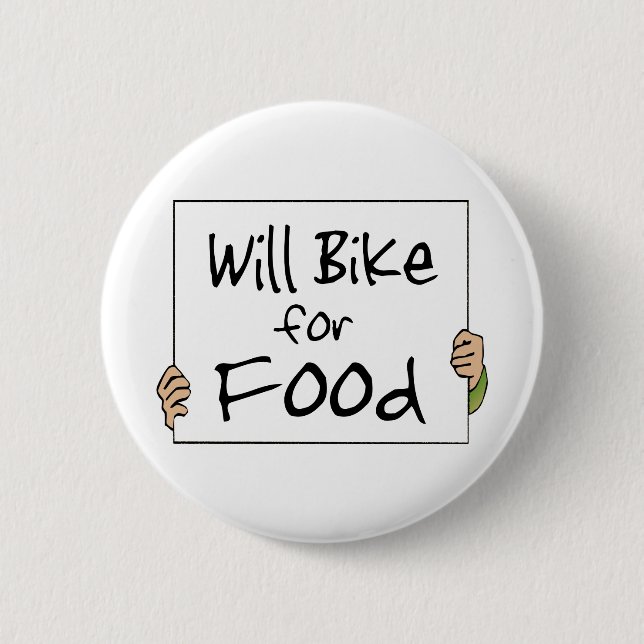 Will Bike for Food Pinback Button (Front)
