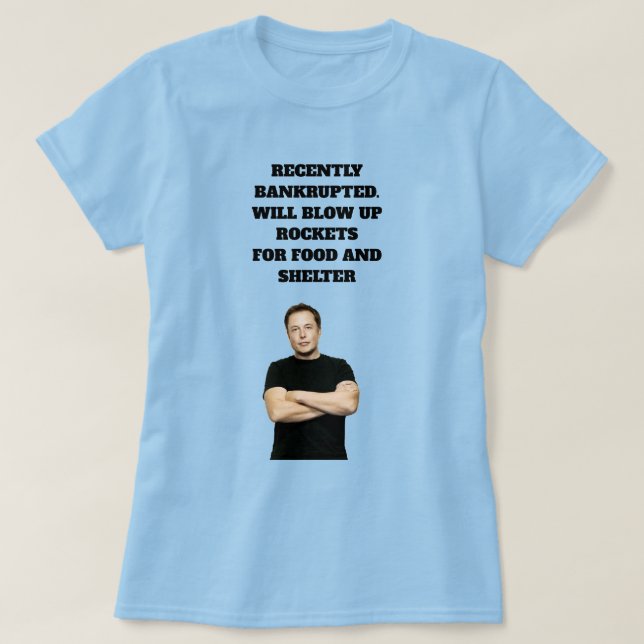 Will Blow Up Rockets T-Shirt  (Design Front)