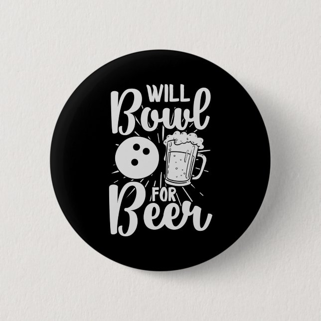 Will Bowl For Beer Button (Front)