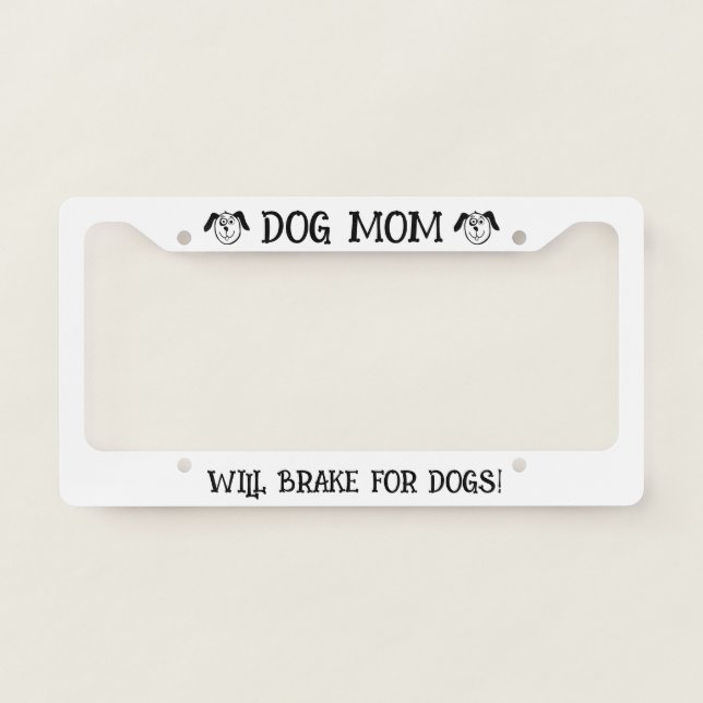 Will brake for dogs funny pet license plate frame (Front)