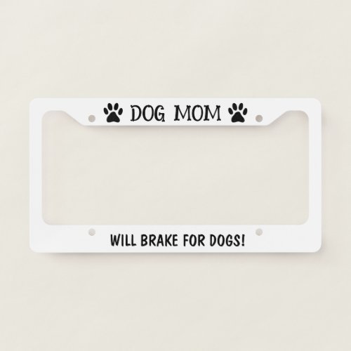 Will brake for dogs pet humor license plate frame