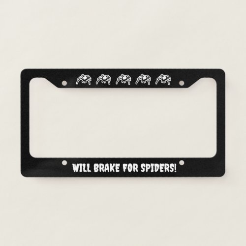 Will brake for spiders fun car license plate frame