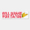 Will Brake For Tacos Fun