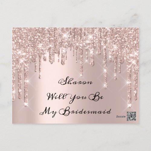 Will Bridesmaid Rose Glitter Drips  Maid of Honor Postcard