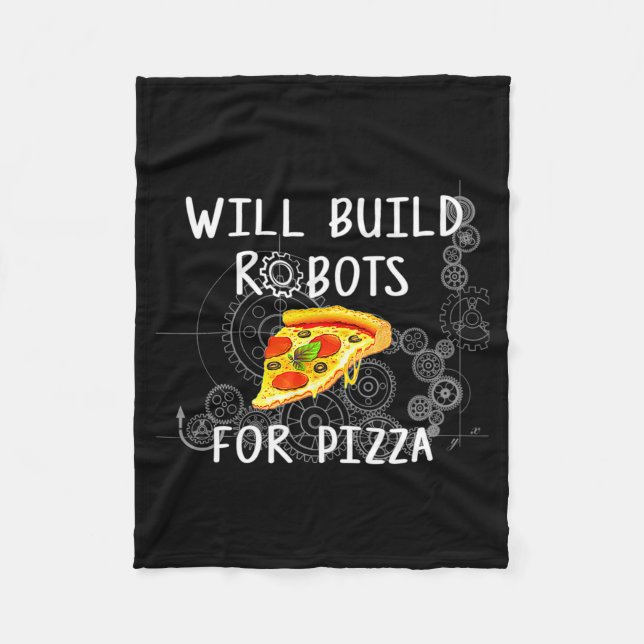 Will Build Robots For Zza Funny Robotics  Fleece Blanket (Front)