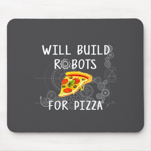 Will Build Robots For Zza Funny Robotics  Mouse Pad (Front)
