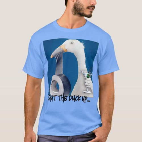 Will Bullas shut the duck up humor animals T_Shirt