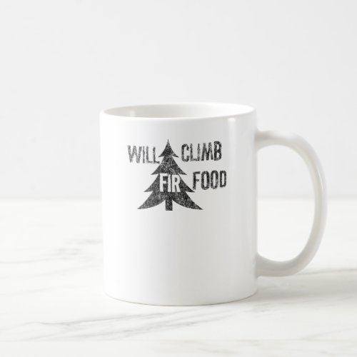 Will Climb Fir Food Coffee Mug