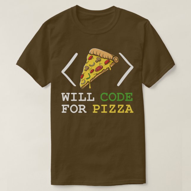 Will Code For Pizza - Software Engineer Programmin T-Shirt (Design Front)