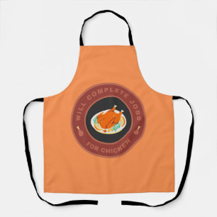Will complete jobs for chicken apron