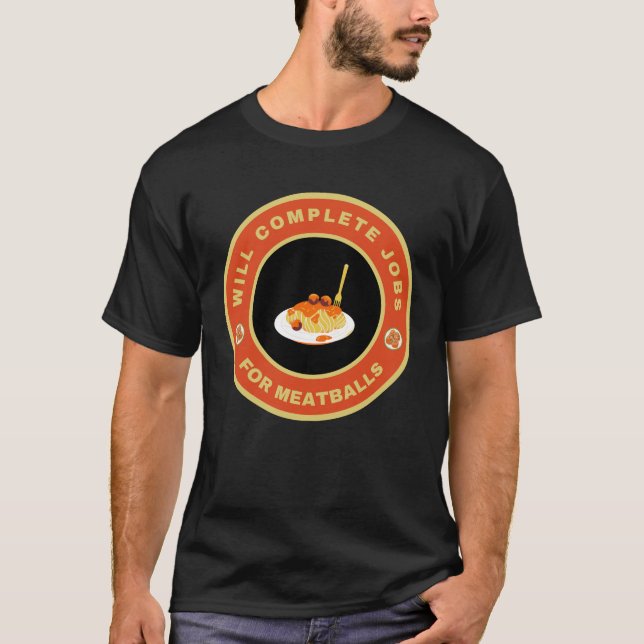 Will complete jobs for Meatballs T-Shirt (Front)