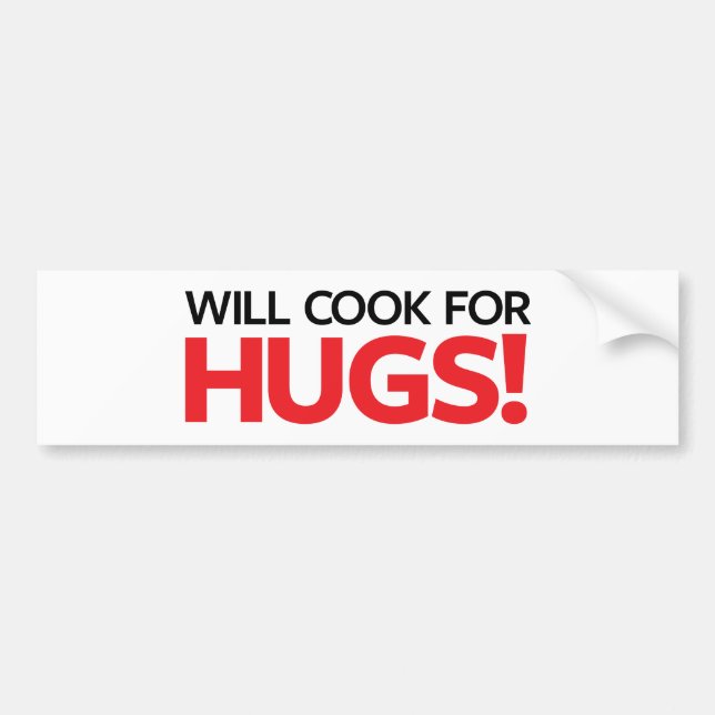 Will Cook for Hugs Bumper Sticker (Front)