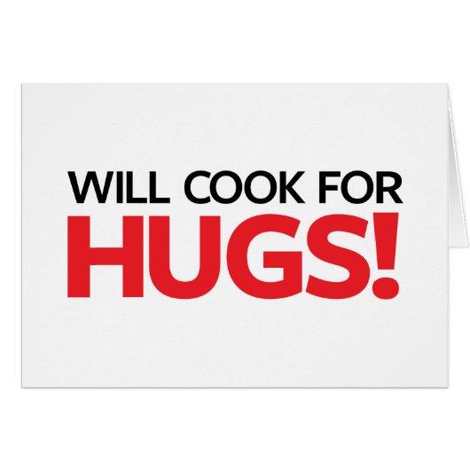 Will Cook for Hugs Cards (Front Horizontal)