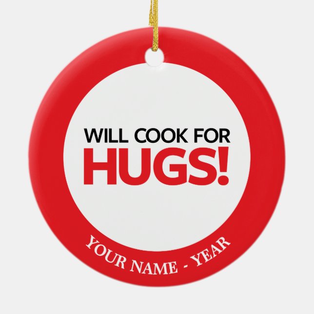 Will Cook for Hugs Ceramic Ornament (Back)
