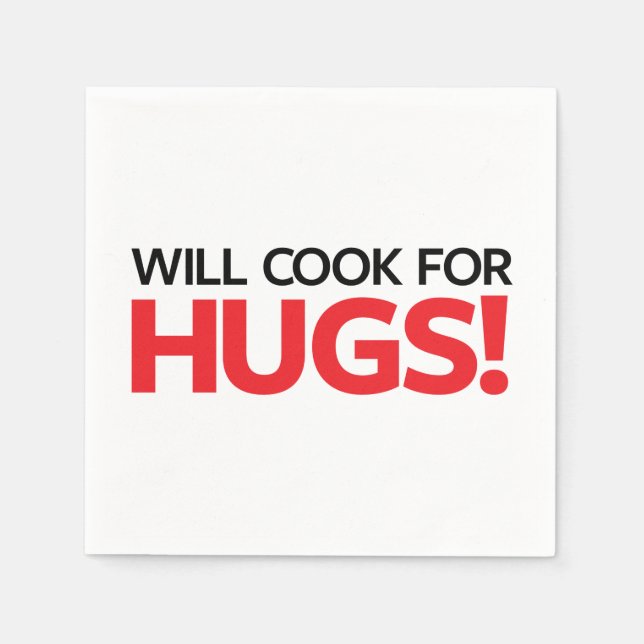 Will Cook for Hugs Paper Napkins (Front)