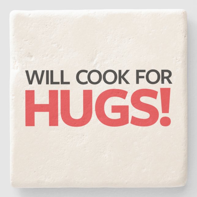 Will Cook for Hugs Stone Coaster (Front)
