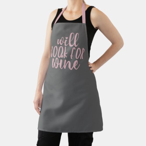 Will Cook For Wine  Gray and Pink Drinking Quote Apron