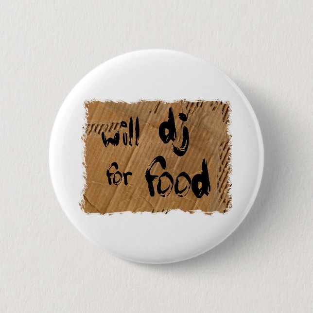 Will DJ For Food Button (Front)
