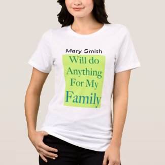 Will do Anything For My Family