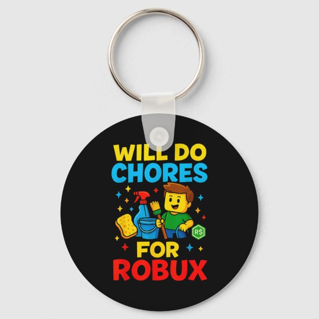 Will Do Chores For Robux Funny Gamer  Keychain (Front)