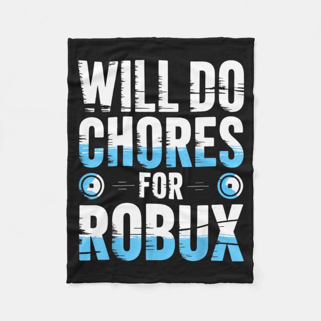 Will Do Chores For Robux Funny Gamer Video Game No Fleece Blanket (Front)