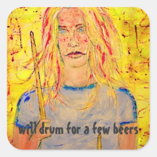 will drum for a few beers square sticker