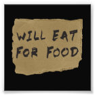 Will Eat For Food Cardboard Sign