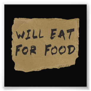 Will Eat For Food Cardboard Sign