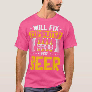 Will Fi Computer for Beer Tech Support Programmer  T-Shirt