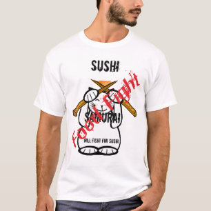 Will Fight For Sushi T-Shirt