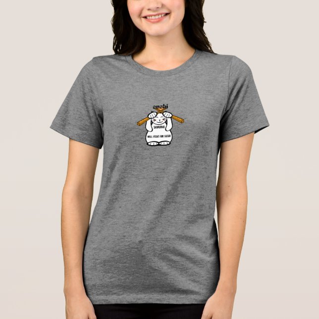 Will Fight For Sushi Tri-Blend Shirt (Front)