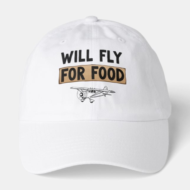 Will Fly For Food Funny Pilot Humor Hat (Front)