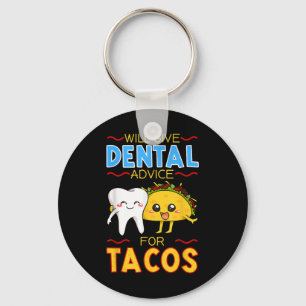 Will Give Dental Advice For Tacos Dentist Cinco De Keychain