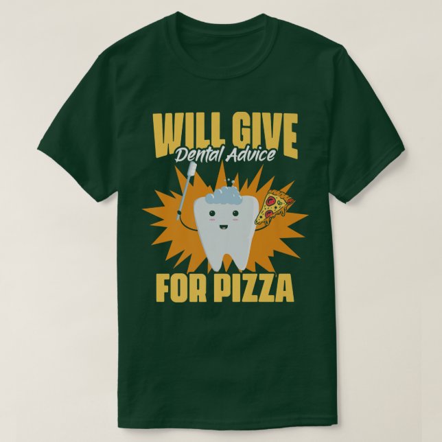 Will Give Dental Advice Funny Dental Hygiene For P T-Shirt (Design Front)