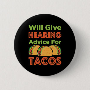 Will Give Hearing Advice for Tacos Audiologist Button