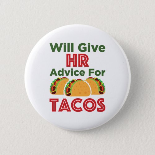 Will Give HR Advice for Tacos Human Resources Button