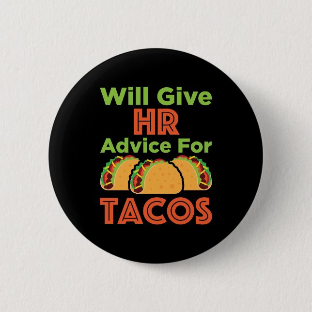 Will Give HR Advice for Tacos Human Resources Button (Front)