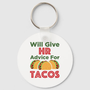 Will Give HR Advice for Tacos Human Resources Keychain