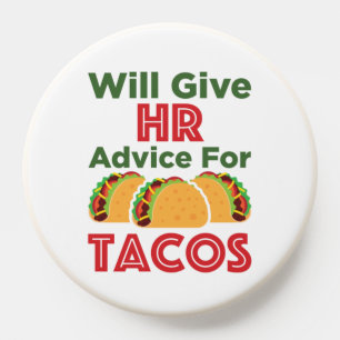 Will Give HR Advice for Tacos Human Resources PopSocket