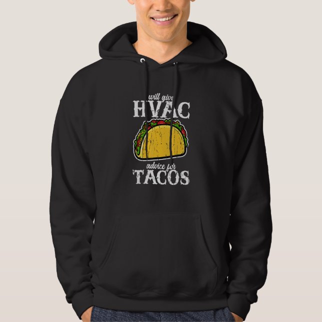 Will give HVAC advice for tacos  HVAC professional Hoodie (Front)