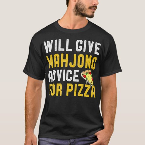 Will Give Mahjong Advice For Pizza Funny Tile Base T_Shirt