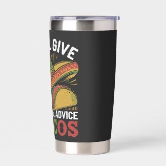 Will Give Medical Advice For Tacos Funny Doctor Insulated Tumbler