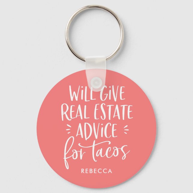 Will Give Real Estate Advice For Tacos Funny Agent Keychain (Front)