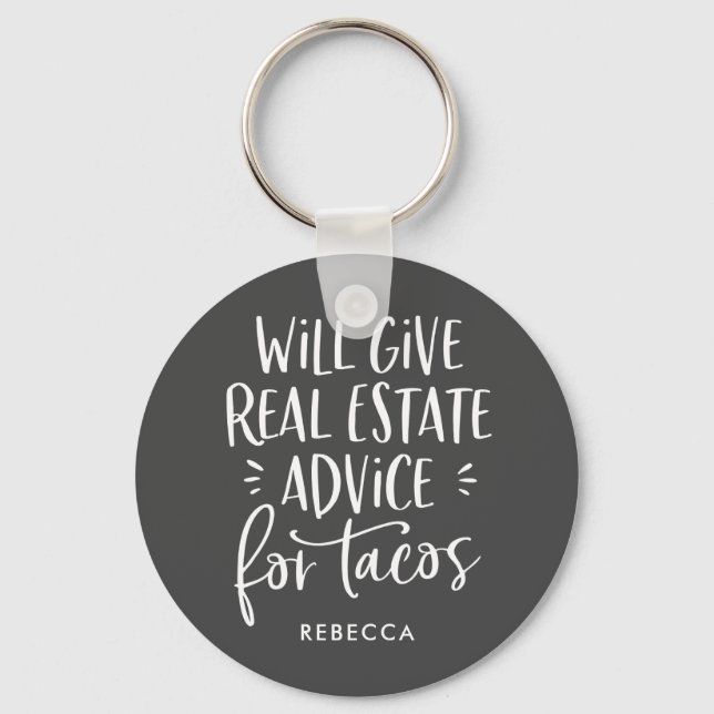Will Give Real Estate Advice For Tacos Funny Agent Keychain (Front)