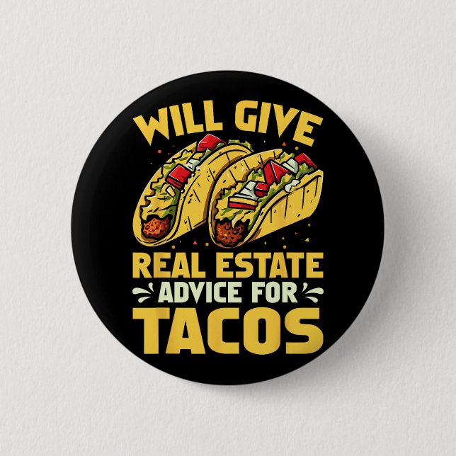 Will Give Real Estate Advice For Tacos Funny  Button (Front)