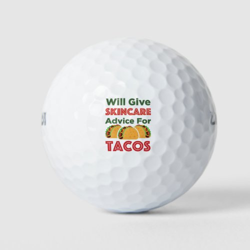 Will Give Skincare Advice for Tacos Esthetician Golf Balls